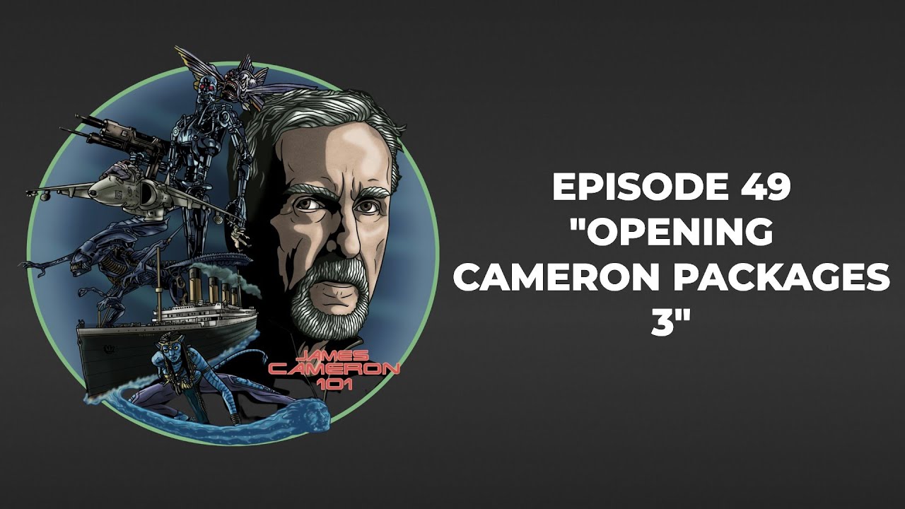 James Cameron 101 - Episode 49 - 