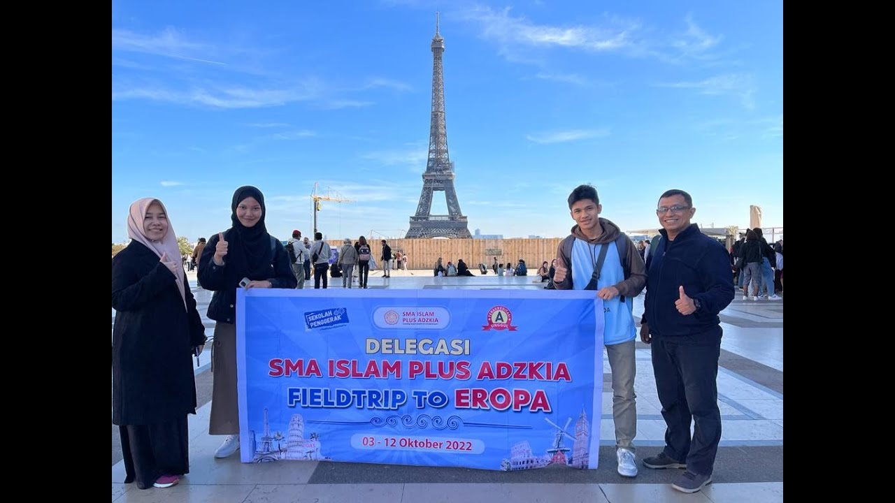 DELEGASI SMA ISLAM PLUS ADZKIA FIELD TRIP TO EUROPE | PRANCIS, BELGIA, JERMAN, SWISS, BELANDA, ITALI