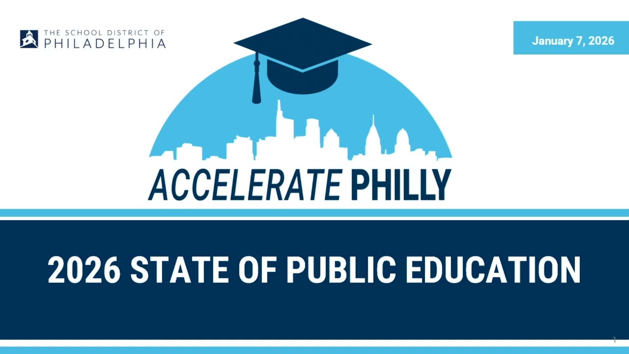 The 2026 School District of Philadelphia State of Schools