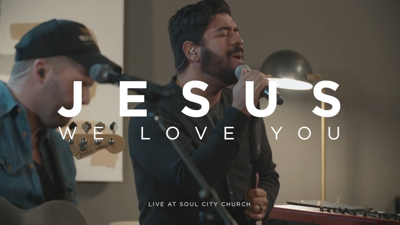 “Jesus We Love You” // Jeremy Lopez