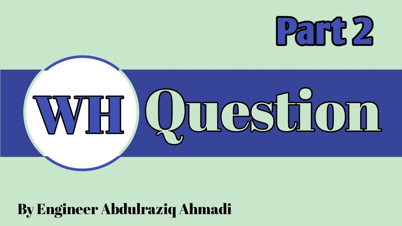 Usage of W.H questions/how can we use WH questions?