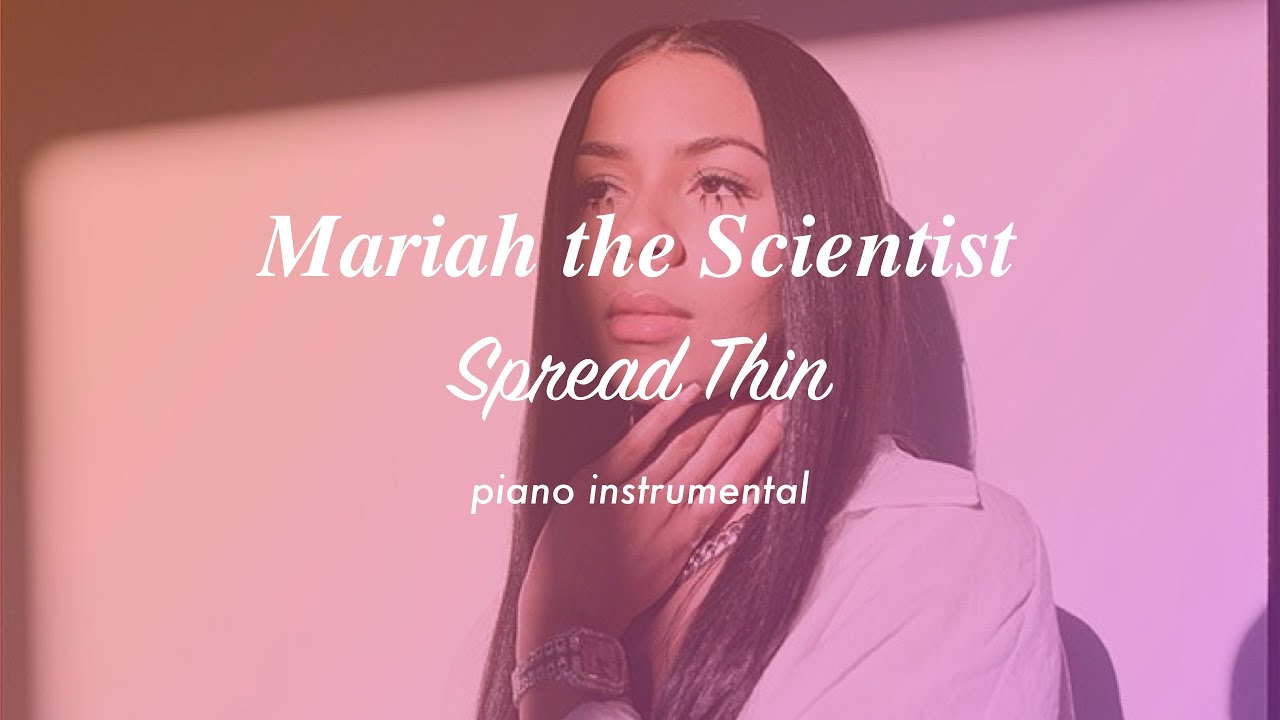Mariah the Scientist - Spread Thin | Piano Instrumental (Karaoke & Lyrics)