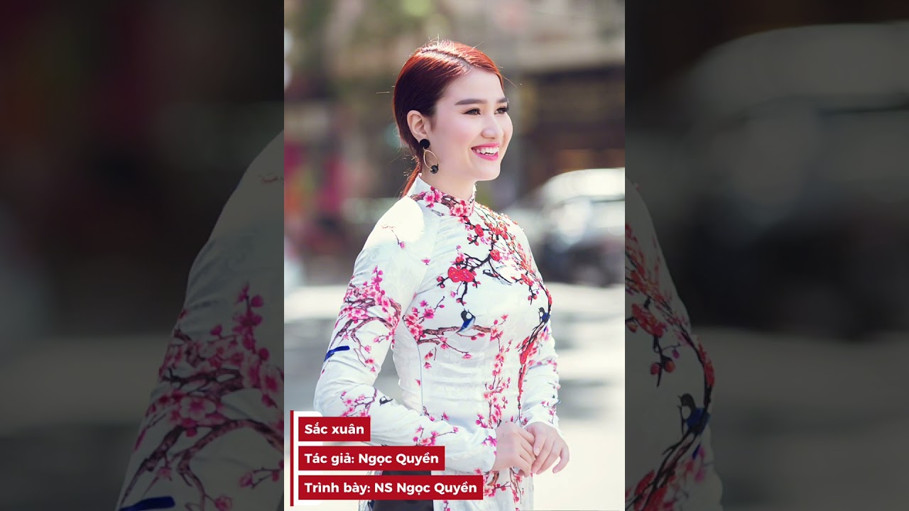 CA CỔ: SẮC XUÂN _Tác giả và trình bày:  NS NGỌC QUYỀN
