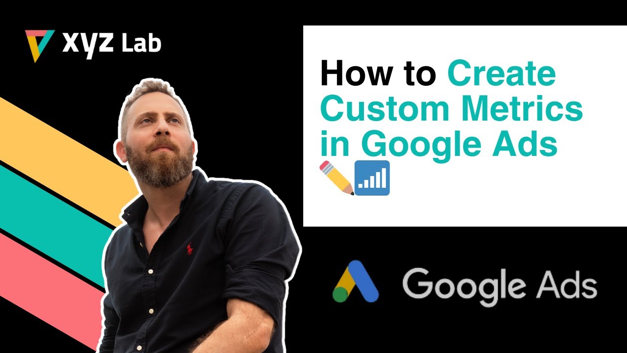 How to Create Custom Metrics in Google Ads