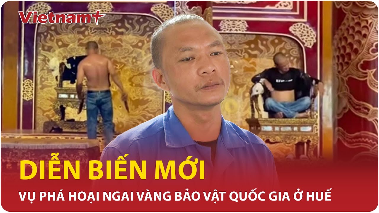 Vụ phá hoại ngai vàng Triều Nguyễn: CĐM chỉ ra nhiều “chi tiết lạ”, hé lộ mức án cho kẻ gây rối