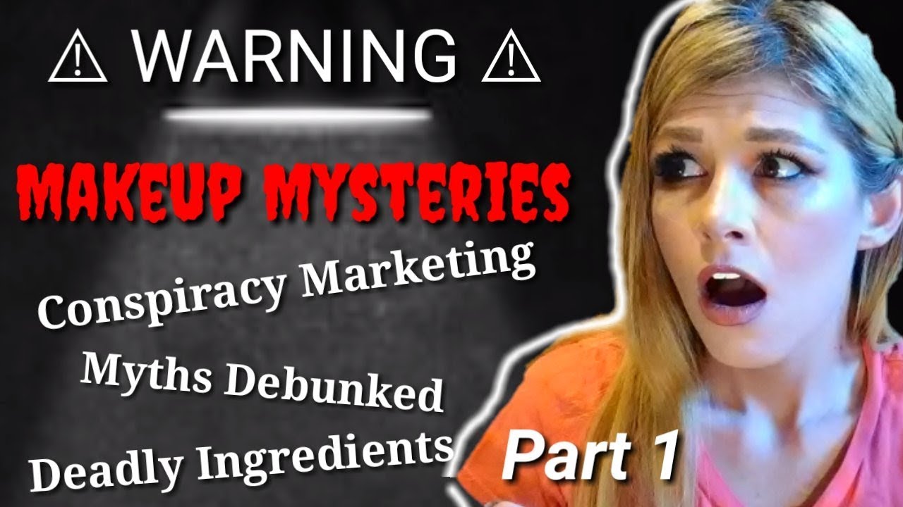 Makeup Mysteries Part 1