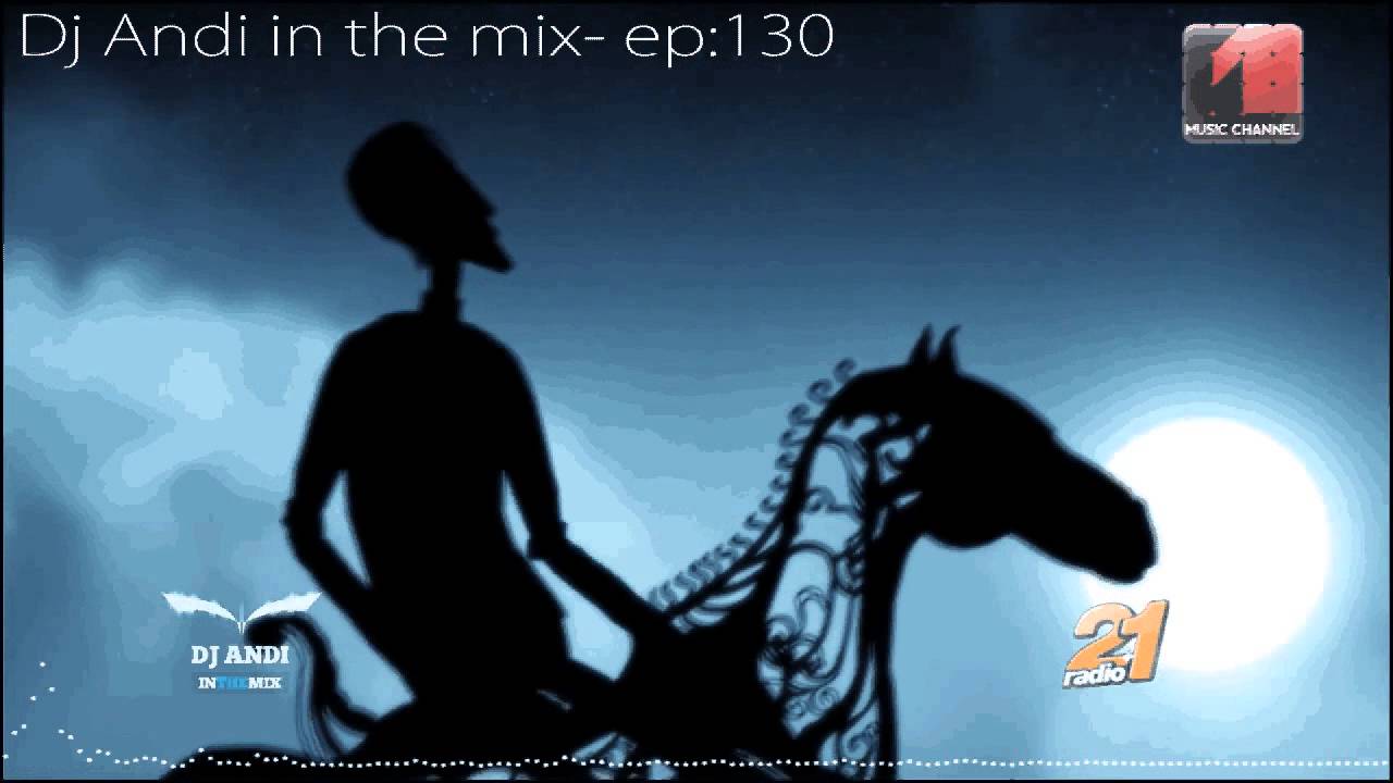 Dj Andi in The Mix @ Music Channel Episode 130