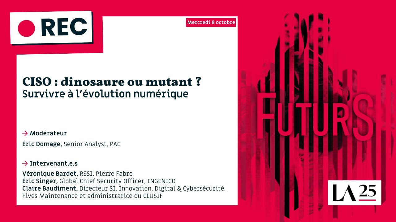 [LA25] CISO : dinosaure ou mutant ? Survivre à l’évolution numérique