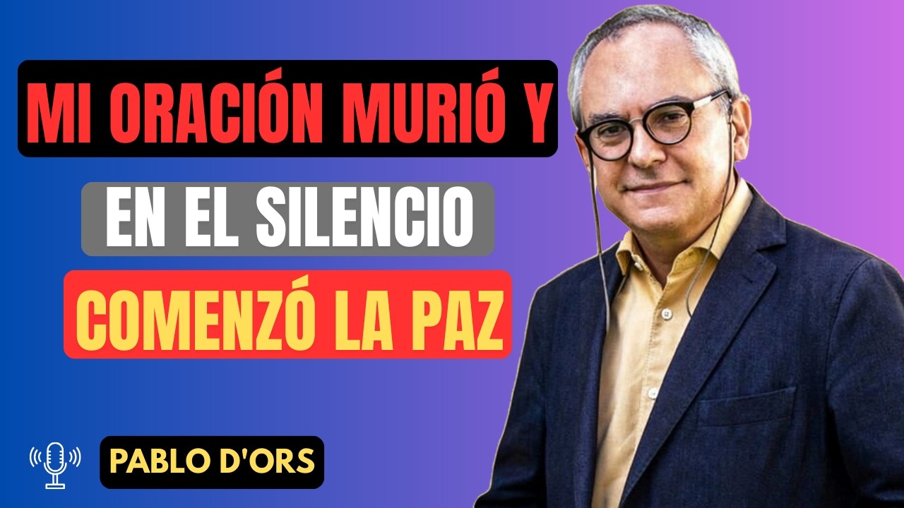 El día que mi oración se rompió en pedazos  Pablo d'ors