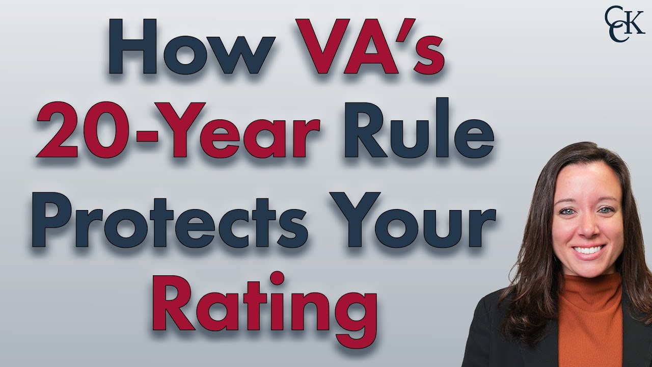 How VA's 20 Year Rule Protects Your VA Rating