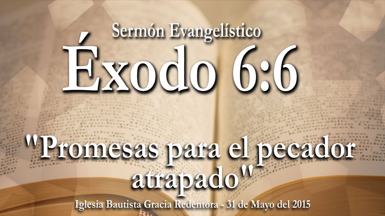 Predicaciones Evangelísticas | Promesa de Salvación | Éxodo 6