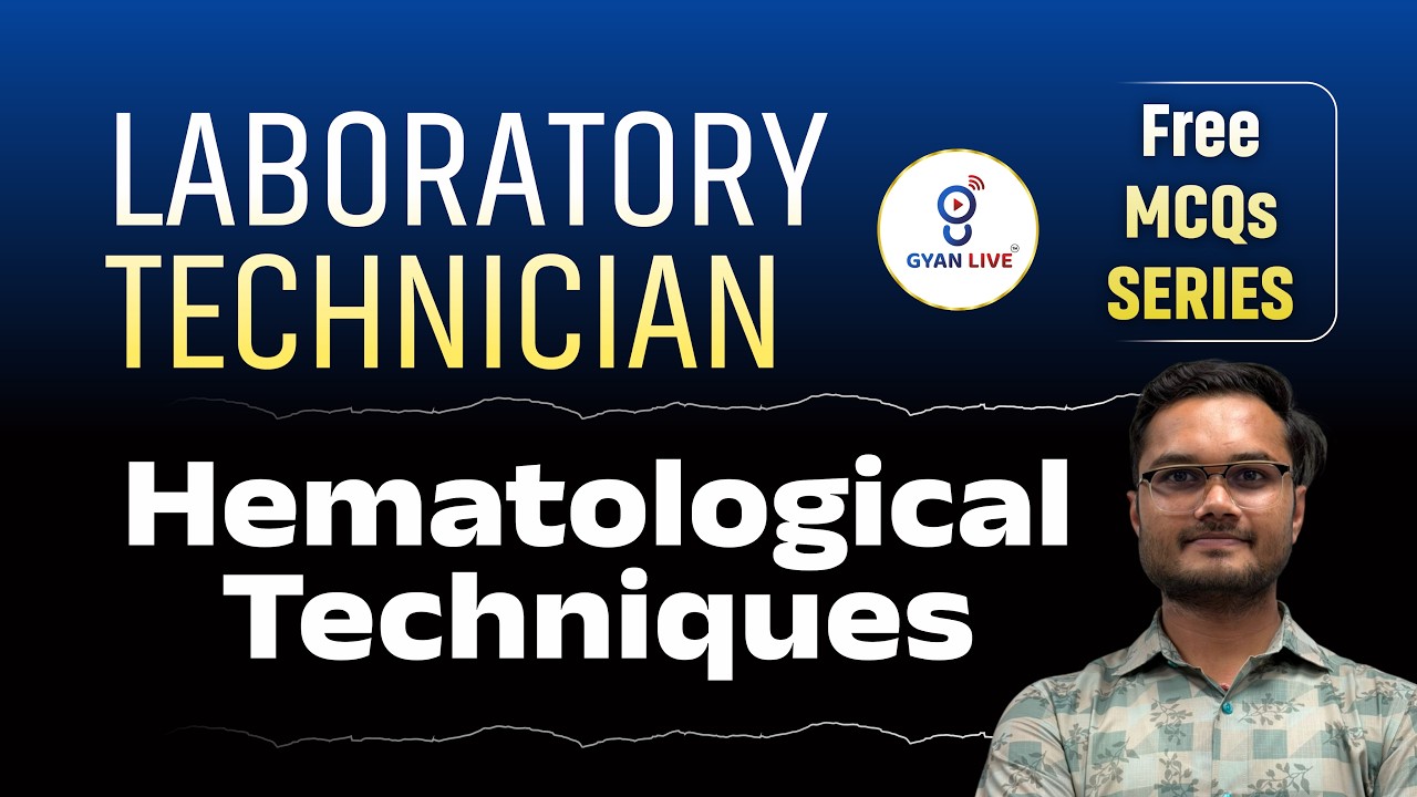 Hematological Techniques | Free MCQs SERIES | LABORATORY TECHNICIAN | LIVE@08:30PM #gyanlive