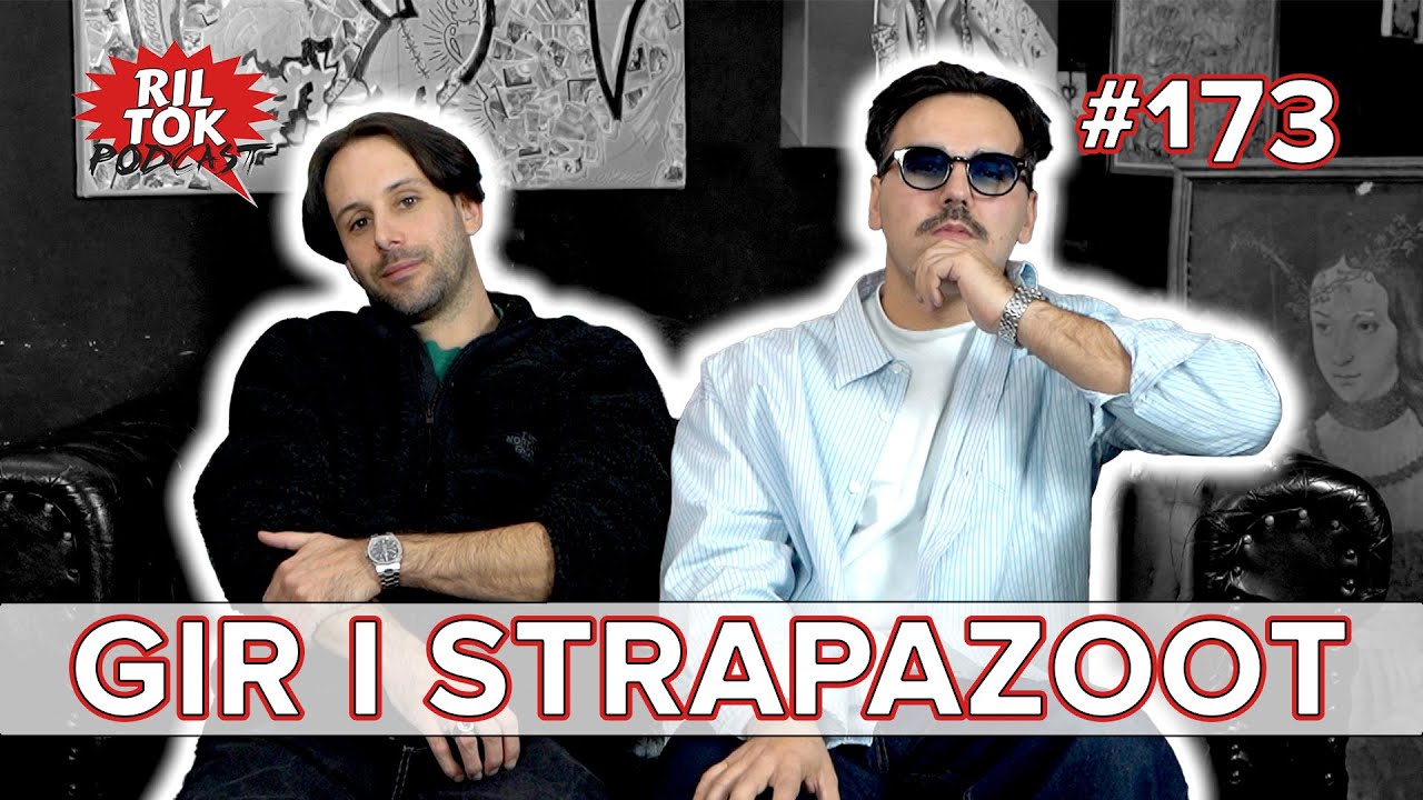 Ril Tok Podcast #173 - GIR I STRAPAZOOT