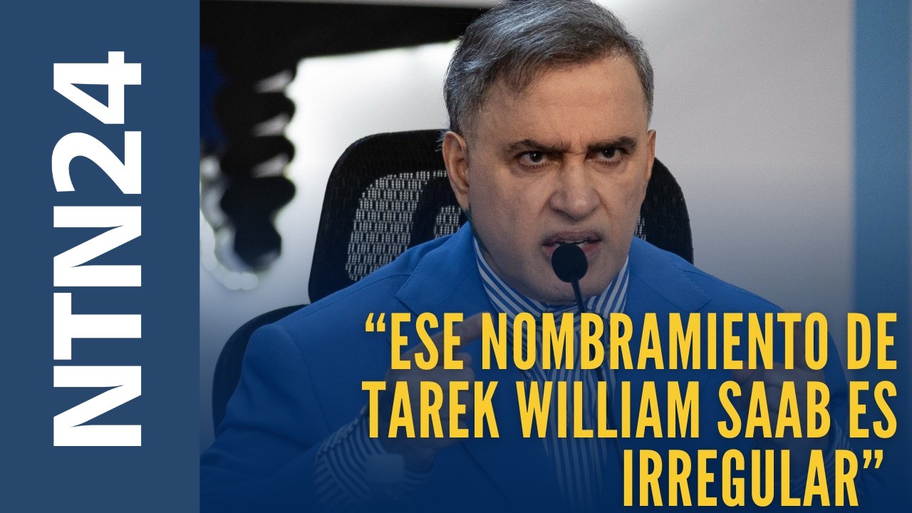 “Ese nombramiento es irregular”: experto sobre Tarek William Saab como defensor del Pueblo