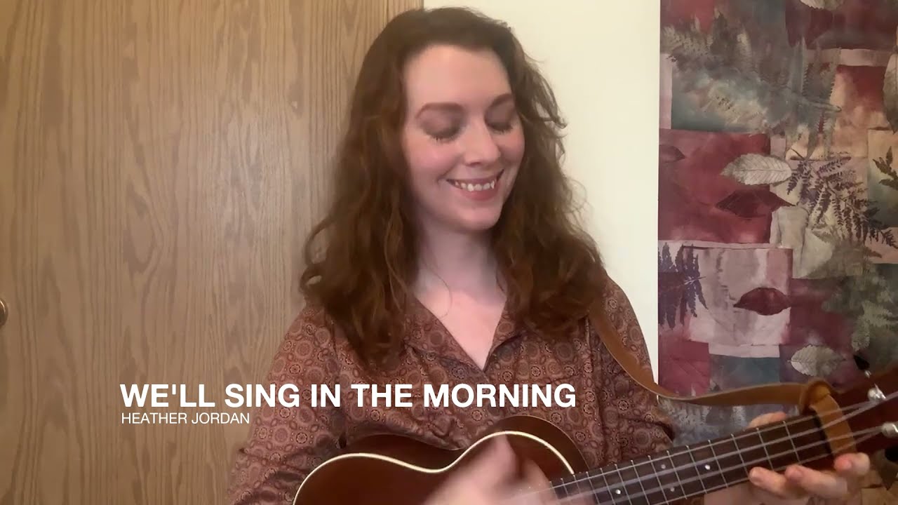 We'll Sing in the Morning