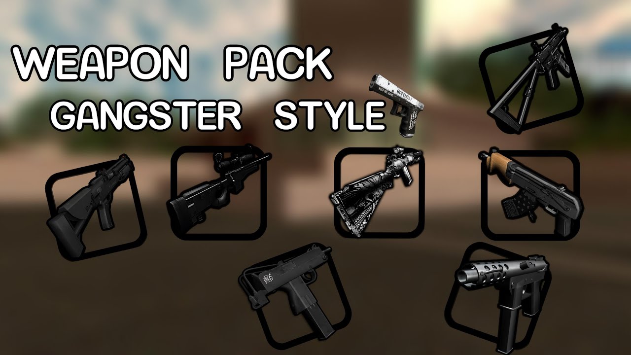 [SHARE] WEAPON PACK GANGSTER STYLE WOK || GTA SAMP