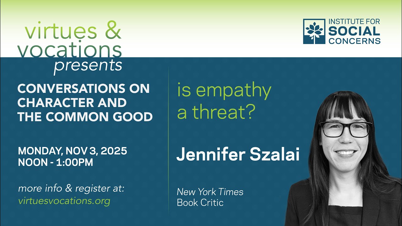 Conversations on Character and the Common Good present 