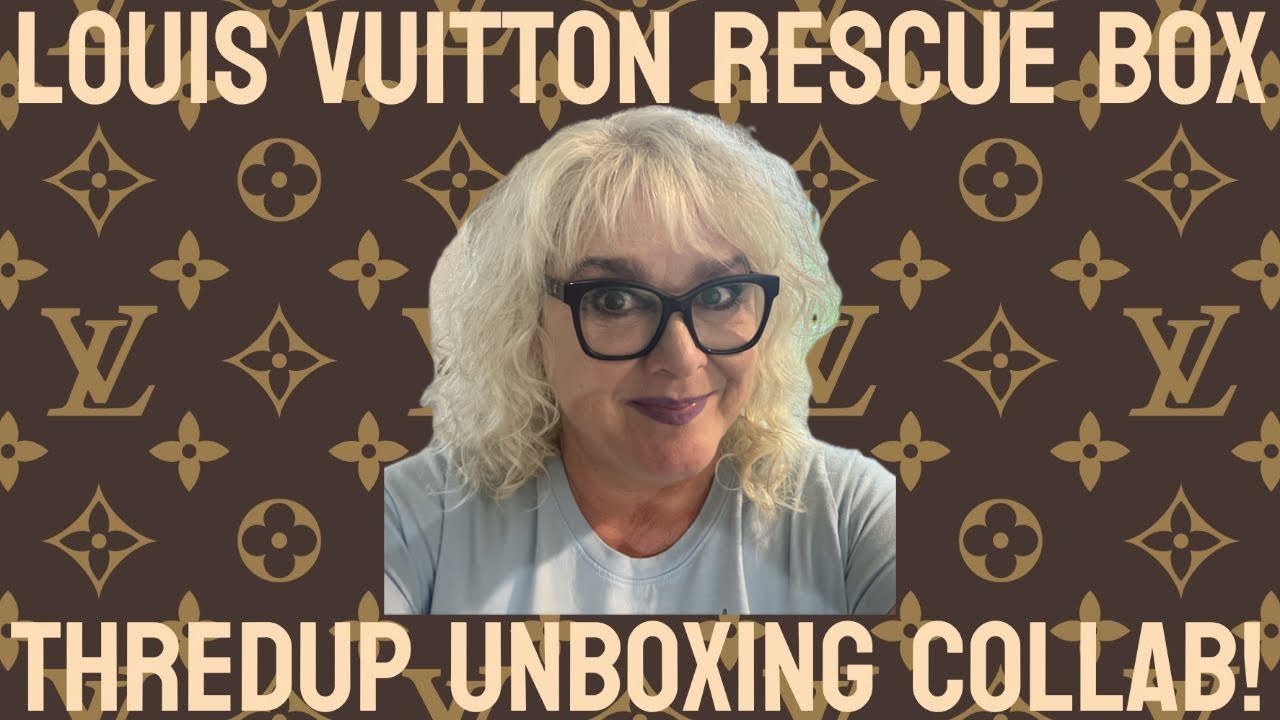 LOUIS VUITTON Rescue Mystery Box by ThredUp Unboxing Collab!