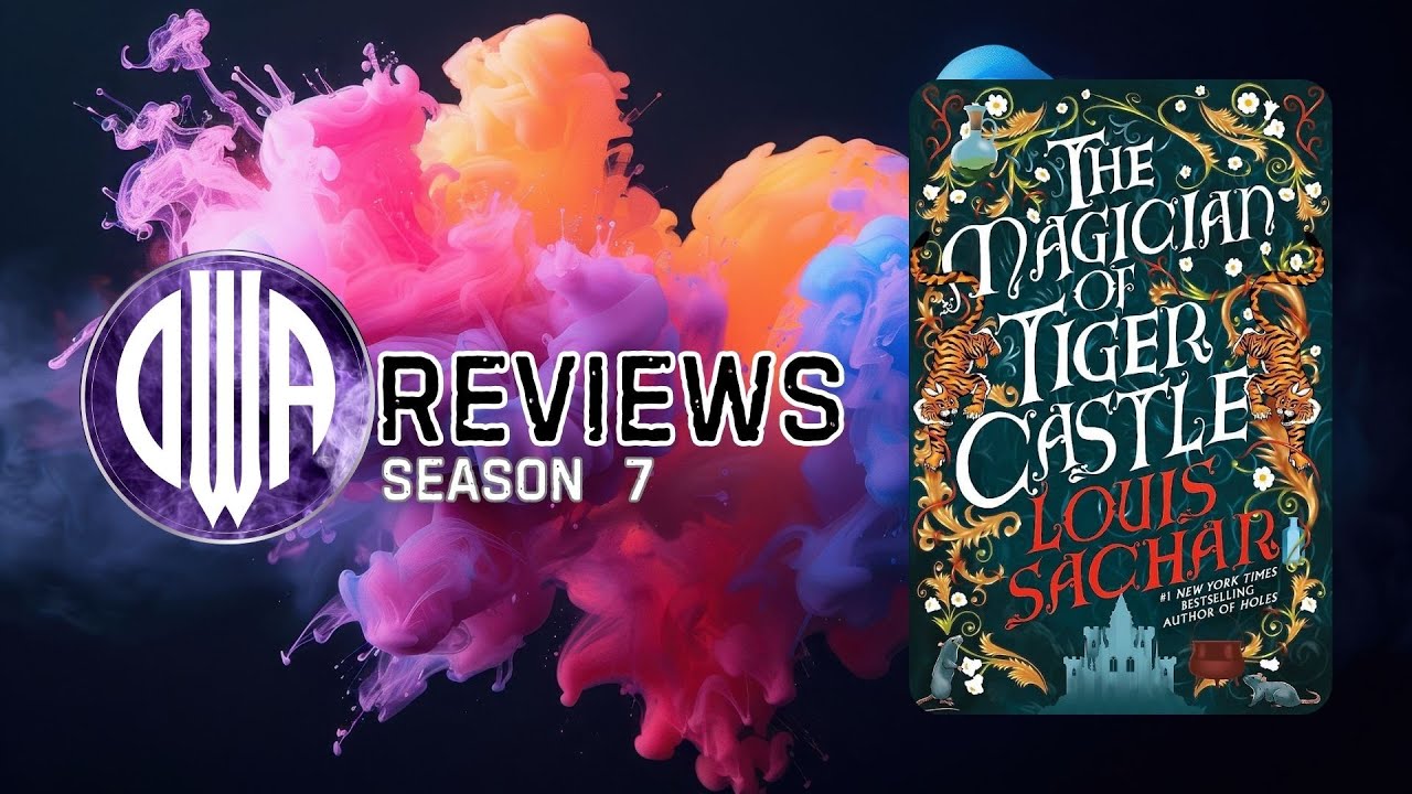 DWA Reviews S7 E3 : The Magician of Tiger Castle by Louis Sachar