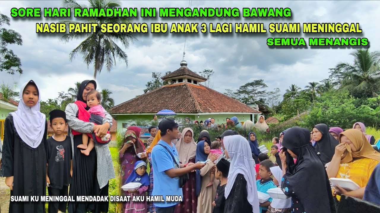 MASYAALLAH😭😭.SEORANG IBU ANAK TIGA SUAMI NYA MENINGGAL LAGI HAMIL MUDA.TINGGAL DI PELOSOK KAMPUNG