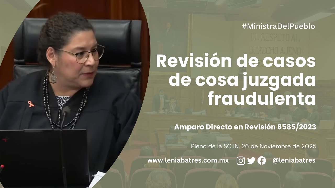 Revisión de casos de cosa juzgada fraudulenta. Amparo Directo en Revisión 6585/2023.