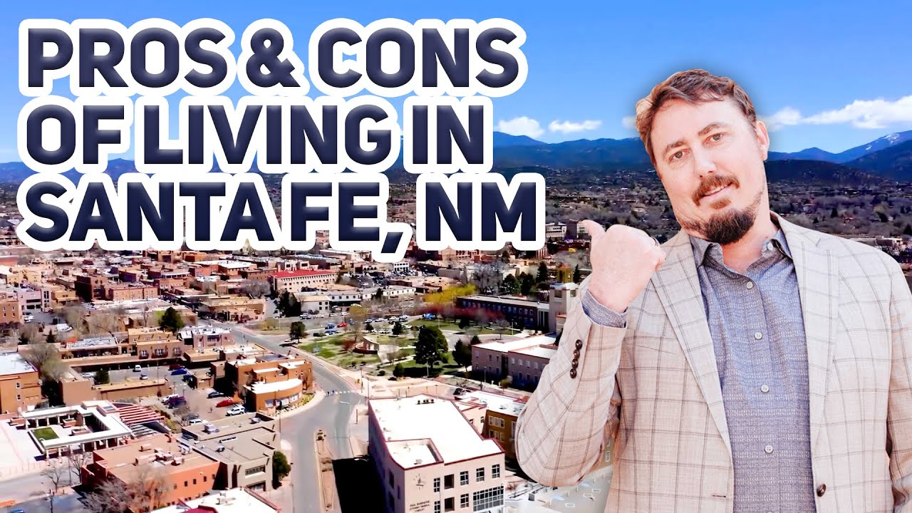 Pros and Cons of Living in Santa Fe, NM | What to Know Before Moving in 2025