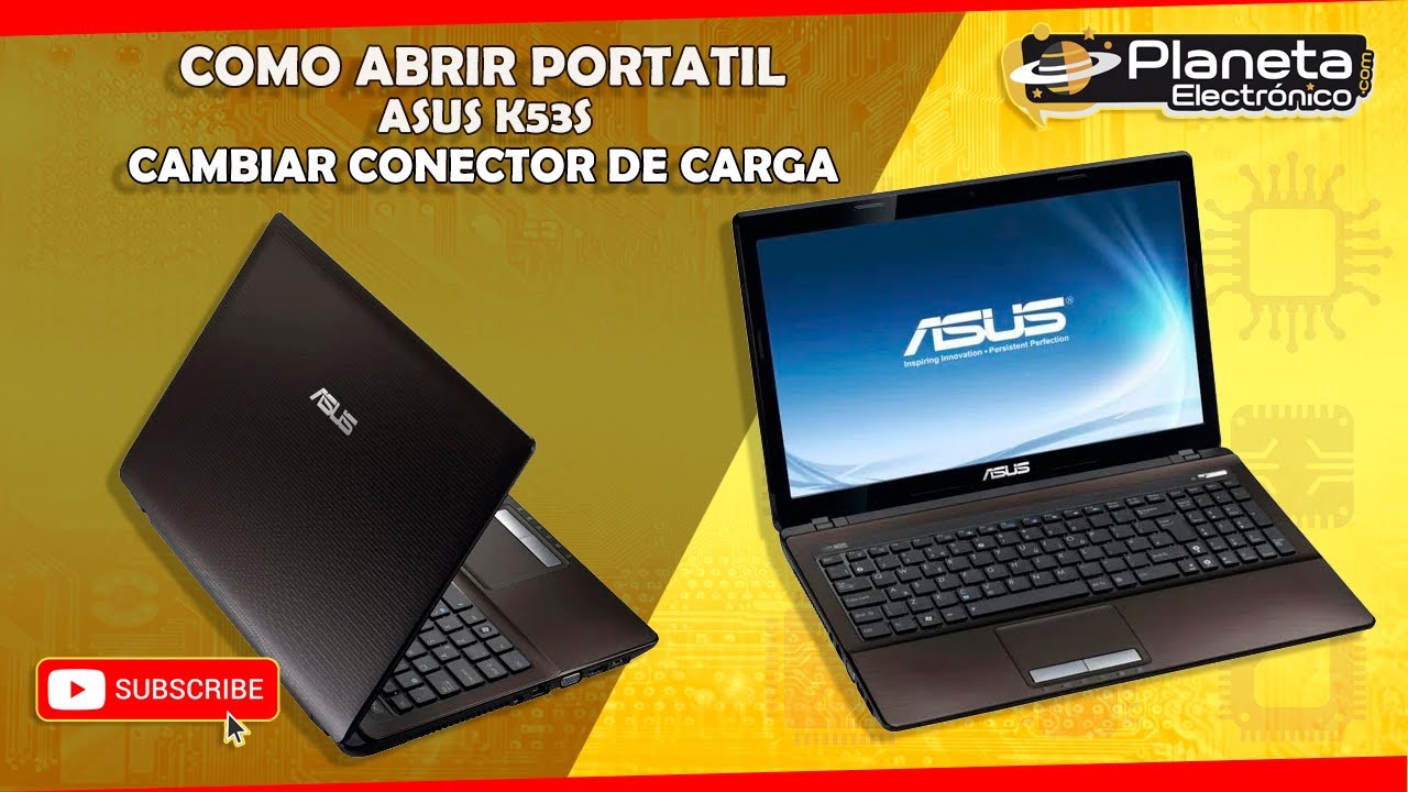 Como abrir portátil ASUS K53S para cambiar conector de carga