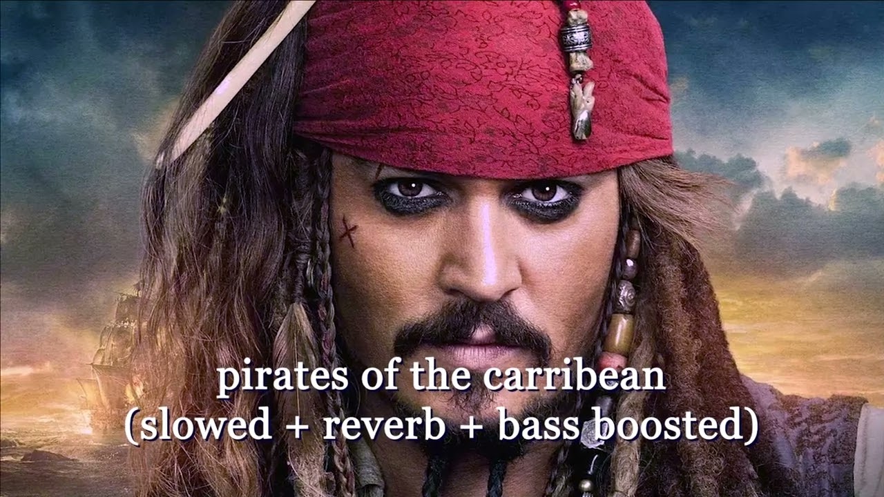 Pirates Of The Carribean (slowed + reverb + bass boosted)