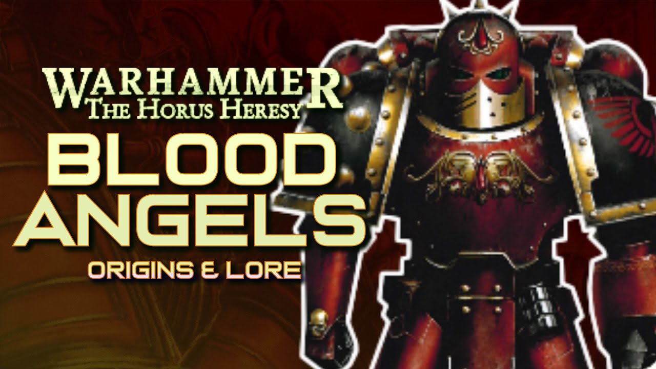 The BLOOD ANGELS Legion in the HORUS HERESY | Legion IX: Origins & Lore