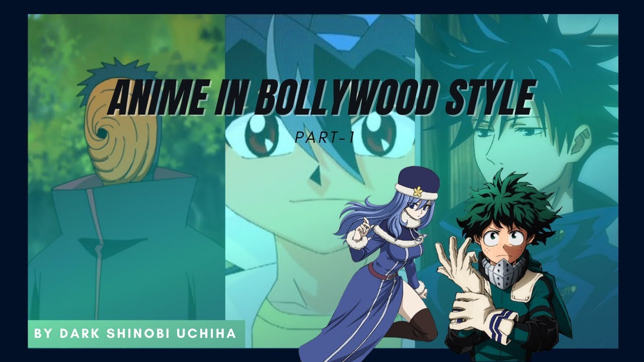 Anime in Bollywood style: PART-1 | Dark Shinobi Uchiha