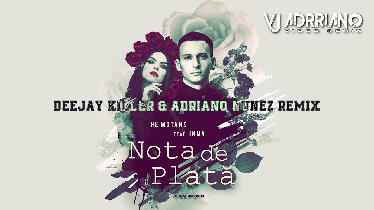 The Motans feat. INNA - Nota de Plata (Deejay Killer & Adriano Nunez RMX ) VJ Adrriano Video ReEdit