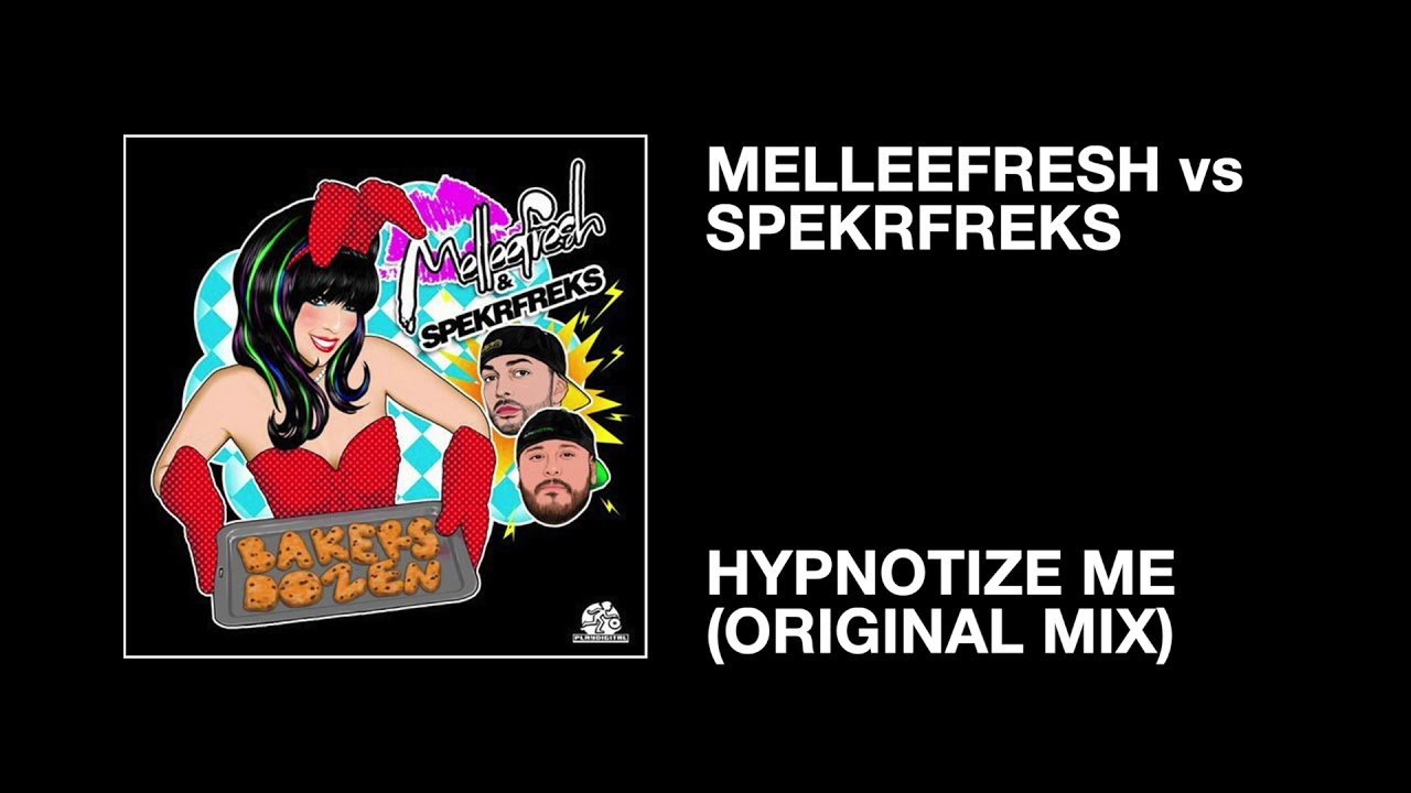 Melleefresh & Spekrfreks / Hypnotize Me (Original Mix)
