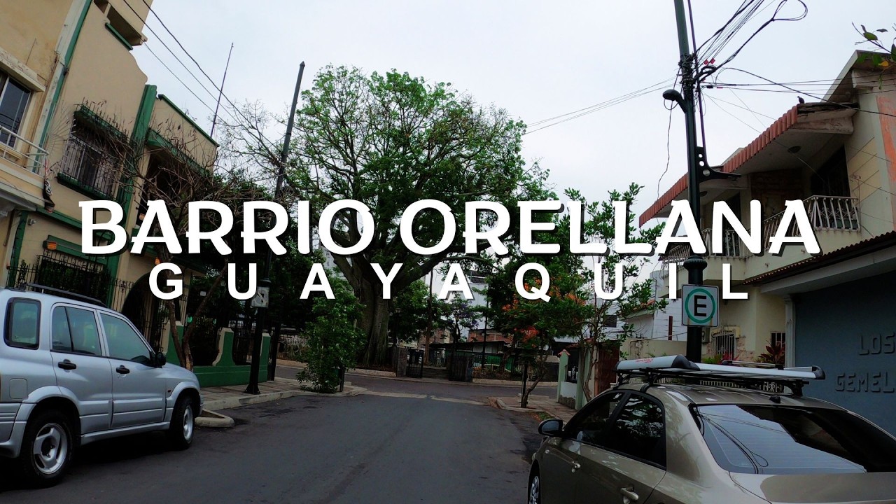 Barrio Orellana en 4K - Centro de GUAYAQUIL