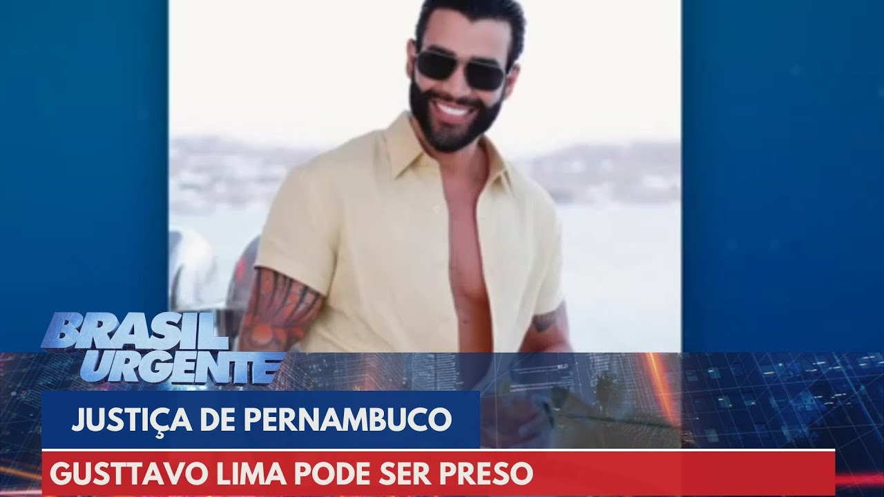 Gusttavo Lima pode ser preso por Justiça de Pernambuco | Brasil Urgente