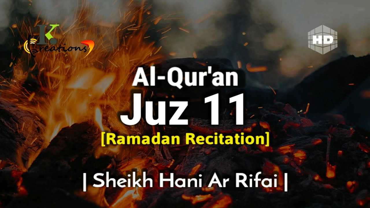 Juz 11 Full | Ramadan Recitation | Sheikh Hani Ar Rifai | Beautiful Quran Recitation | Holy Quran