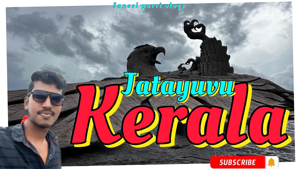 Jatayuvu in కేరళ full tour || Kerala || Suneel parri vlogs…