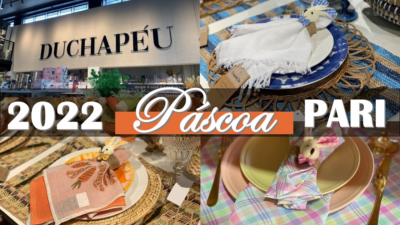 PÁSCOA 2022 DUCHAPÉU + NOVIDADES DE MESA POSTA E DECOR NO PARI