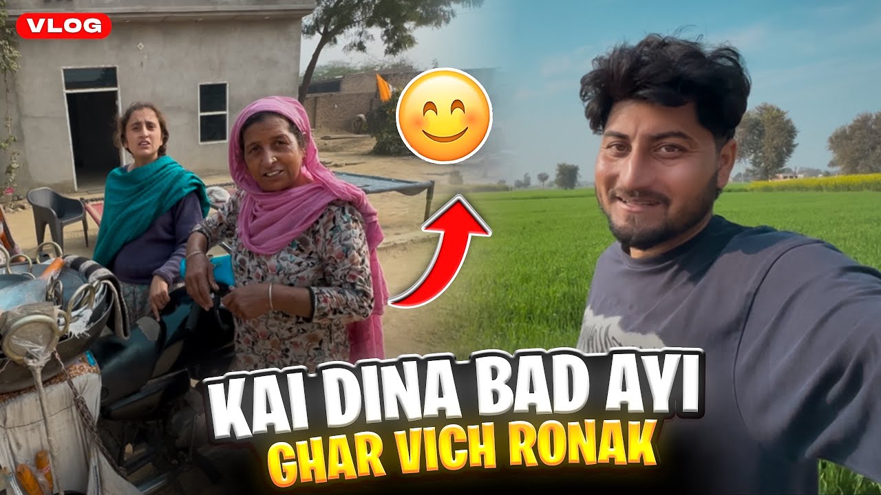 Kai dina bad ayi ghar vich ronak 🥰