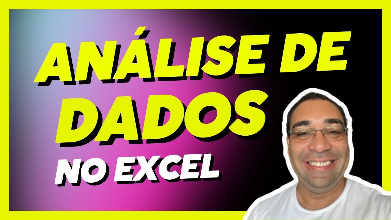 Como Fazer Análise de Dados com o  Excel