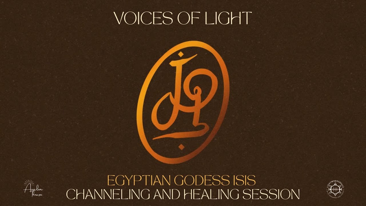 Voices of Light - Goddess Isis Channeling and Healing | Empowerment