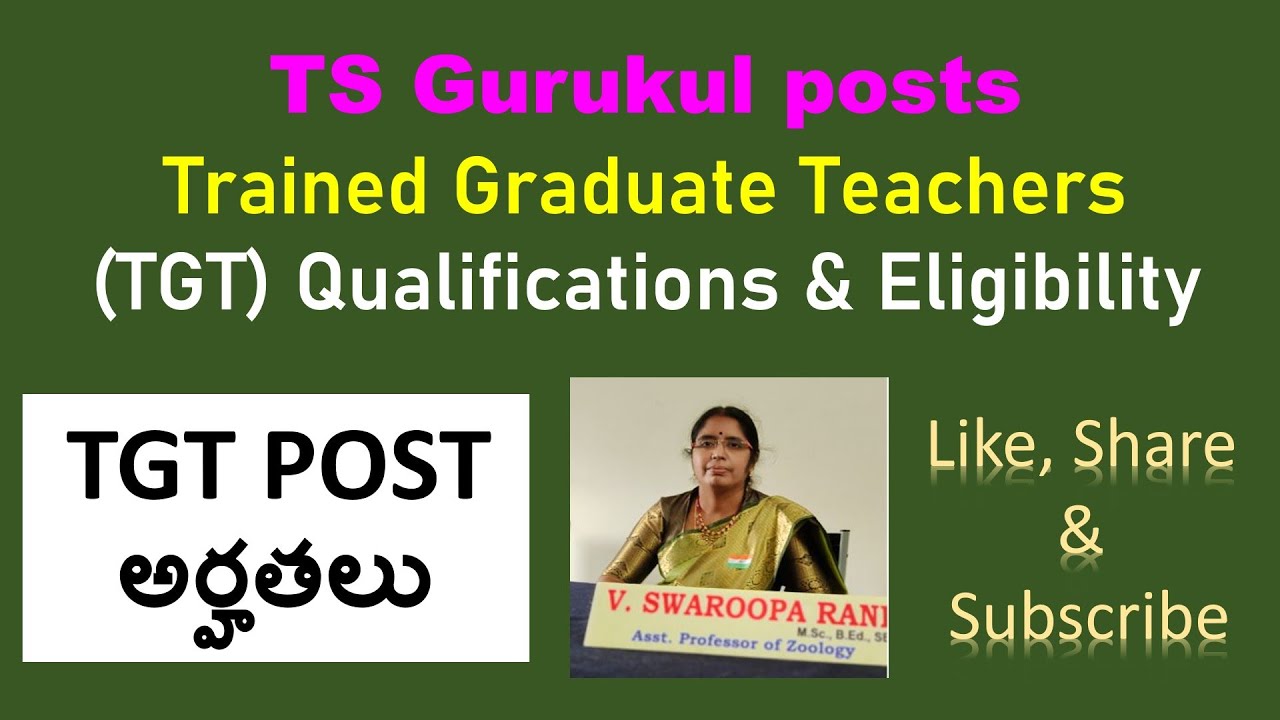(TGT) Qualifications & Eligibility / TS Gurukul posts Trained Graduate Teachers qualifications