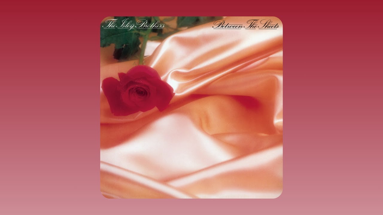 The Isley Brothers - Between the Sheets