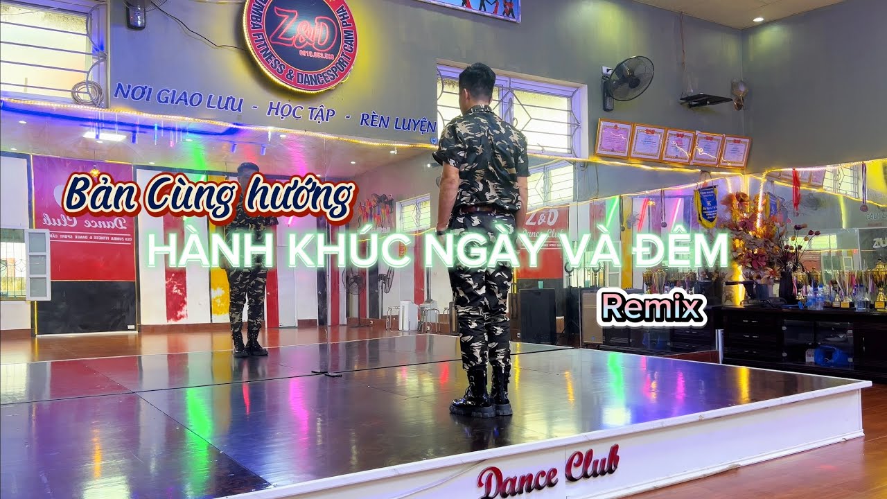 Bản nhảy cùng hướng “Hành khúc ngày và đêm”_Remix/ Choreo Duy Mạnh 🇻🇳