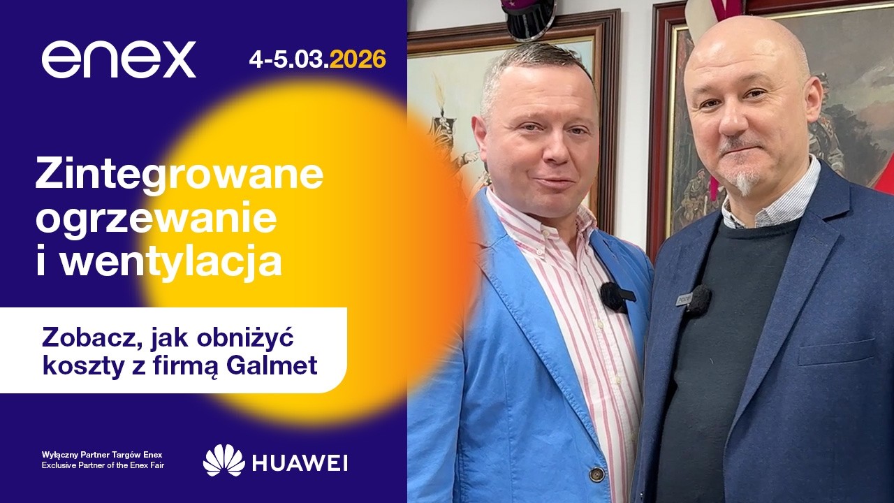 Enex 2026 ⚡ Zobacz, jak obniżyć koszty - Zintegrowane ogrzewanie i wentylacja Galmet