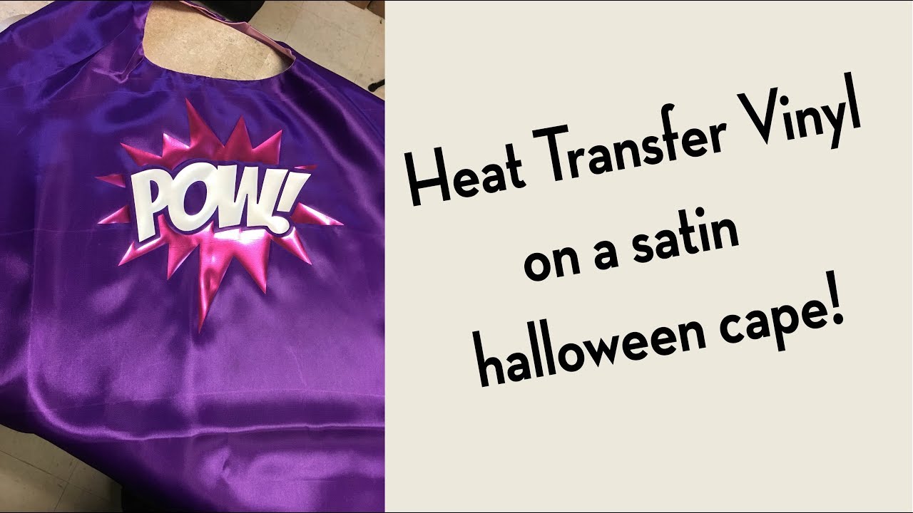 How to make a satin halloween cape with heat transfer vinyl - Siser EasyWeed Electric -