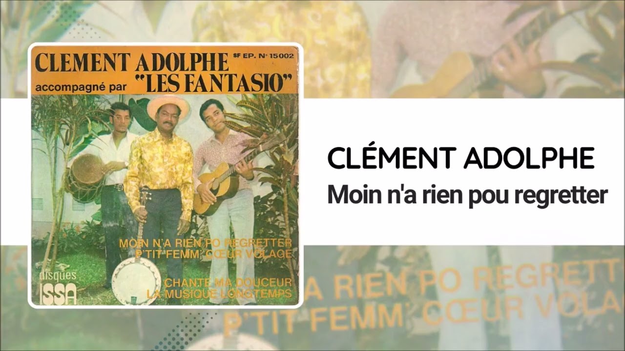 Clément Adolphe & Les Fantasio - Moin n'a rien pou regretter