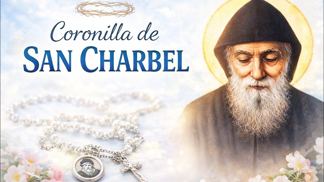 Coronilla a San Charbel Makhlouf 🙏 Oración Poderosa para Pedir Milagros y Sanación