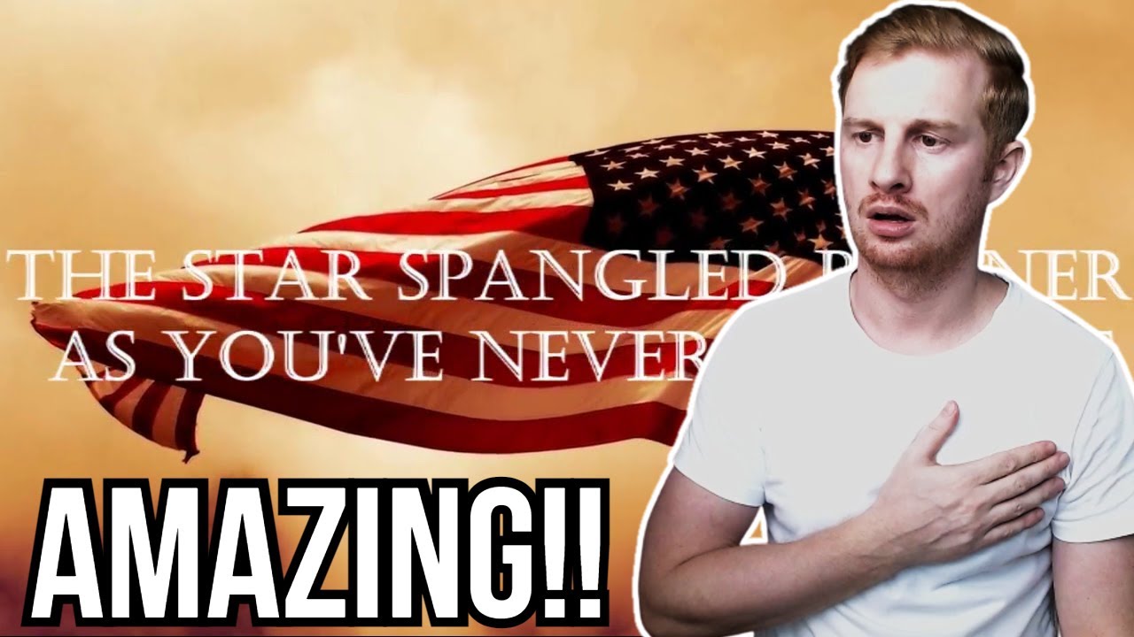British Guy Reacts To Star Spangled Banner As You've Never Heard It