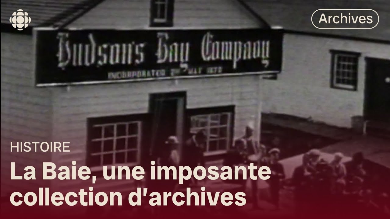 La collection d&rsquo;archives de La Compagnie de la Baie d&rsquo;Hudson