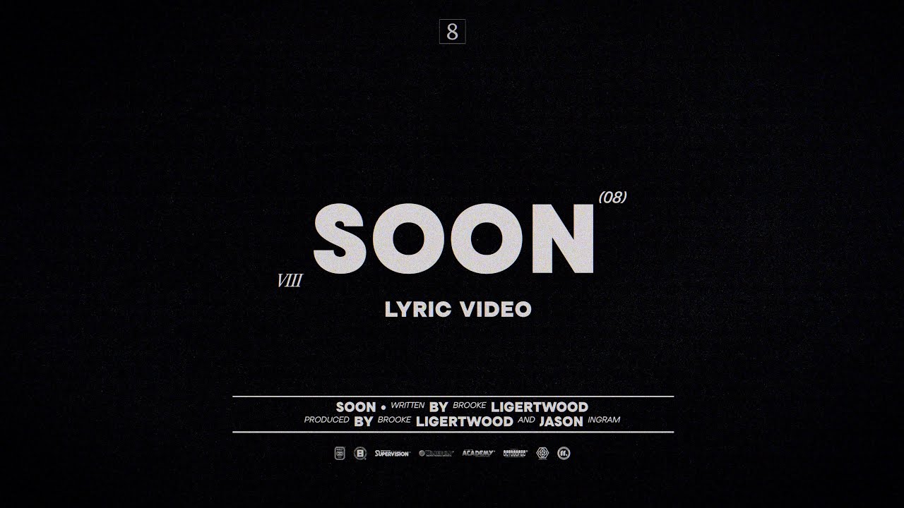Brooke Ligertwood - Soon [Lyric Video]